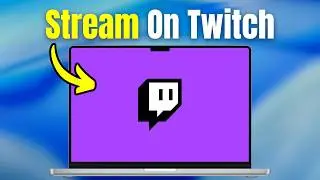 How To Start Streaming On Twitch Using A Macbook