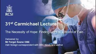 31st Carmichael Lecture, delivered by Mr Fergal Keane OBE
