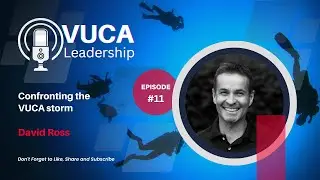 Episode #11. | Confronting the VUCA storm