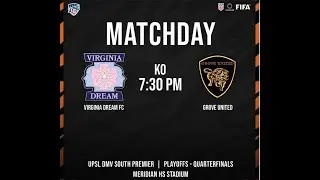 *LIVE* UPSL DMV SOUTH PLAYOFFS LIVE:  Virginia Dream vs Grove United