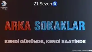 Arkasokaklar yeni sezonuyla sizlerle                       21.Sezon 