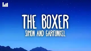 Simon & Garfunkel - The Boxer (Lyrics)