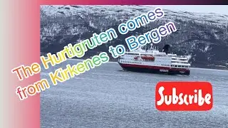 #கிர்கெனெஸிலிருந்து (Kirkenes) இருந்து பெர்கனுக்குச் செல்லும் ஹார்ட்கிருட்டன் (Hurtigruten) வருகிறது