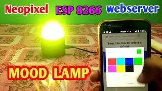 ESP 8266 NodeMCU ws2812 Neopixel based LED MOOD Lamp Controlled By Android or any Internet browser