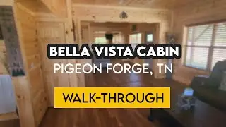 Bella Vista Cabin Pigeon Forge TN | Cabin Walkthrough