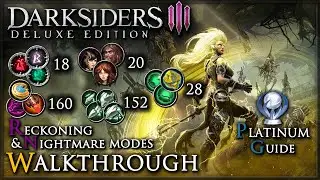 Darksiders III: Deluxe Edition [PC] - Walkthrough / Reckoning / All Collectibles / Platinum Guide