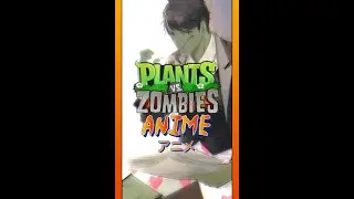 Short - PVZ If Zombies Are Anime Characters (Newspaper Zombie) - Plants VS Zombies