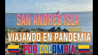 SAN ANDRES ISLA 🏖️ EPISODIO 1 - Viajando en pandemia 😷 por COLOMBIA 🇨🇴 🇨🇴 🇨🇴
