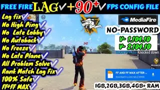💯FREE FIRE AND FREE FIRE MAX NEW LAG FIX CONFIG FILE 💯 🔥90 FPS LAG FIX CONFIG FILE🔥