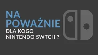 Nintendo Switch [plusy, minusy - wrażenia]