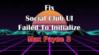 ✅Max Payne 3 Social Club UI Failed To Initialize Fix Download
