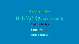 H NMR Lecture 1; A2 Chemistry