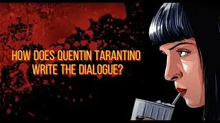 How Does Quentin Tarantino Write The Dialogue?