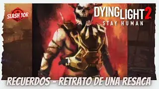 Retrato de una Resaca | Localización de Recuerdos | Dying Light 2 | #Gameplay #gaming #dyinglight2