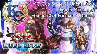 KC Cup Stage 2! Unchained's Tough Matchups! (4 Duels!) [Yu-Gi-Oh: Duel Links]