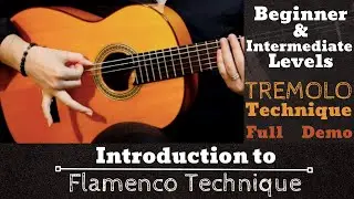 INTRODUCTION TO FLAMENCO TECHNIQUE - Tremolo Technique 
