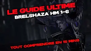 Brelshaza HM Phase 1-6 FR | LE GUIDE ULTIME EN 15 MINUTES | #lostark