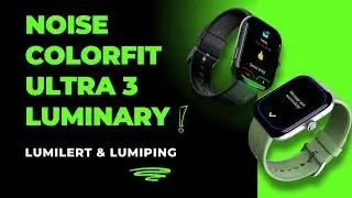 Noise ColorFit Ultra 3 Luminary Unboxing and Review Malayalam | Lumilert | Lumiping