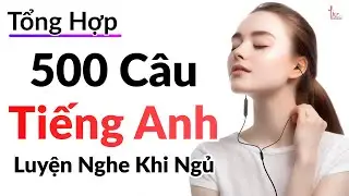 [Tổng Hợp]500 Câu Tiếng Anh Khi Ngủ | Lizenglish