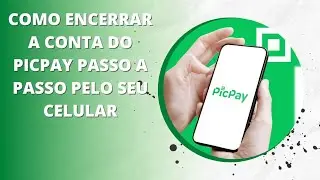 Como encerrar a conta do PicPay