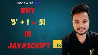 Why '5' + 1 = 51 in JavaScript |Data Type Conversion Simplified #coding #javascript #codwwise101