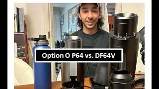 DF64V vs. Option O P64 Espresso Grinder | 