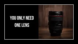 You Only Need One Lens | ByranCito Photo