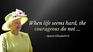 Queen Elizabeth II's Words of Wisdom | RIP Queen Elizabeth II