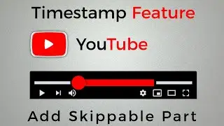 How to Add YouTube Timestamps or Video Chapters on Your YouTube Videos