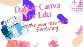 Video Pengimbasan Cara daftar Canva for Edu
