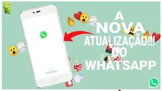 A NOVA ATUALIZAÇÃO DO WHATSAPP | Envie fotos com melhor qualidade