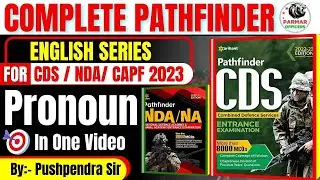 COMPLETE PATHFINDER SERIES FOR CDS/NDA/CAPF 2023 | TOPIC - PRONOUN | Parmar Officers