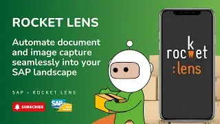 AI-Powered App Rocket Lens: Simple Mobile Document Capture and Process Automation for SAP