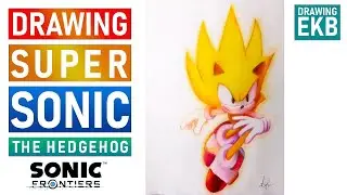 Рисование Супер Соник | Drawing Super Sonic