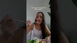 What I ate to lose 42 Lbs (91g protein)