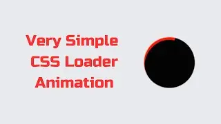 Very Simple CSS Loader Animation 