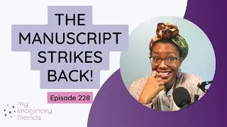 The Manuscript Strikes Back! - My Imaginary Friends: Episode 228