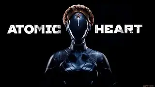 Atomic Heart - - Продолжение Сюжета