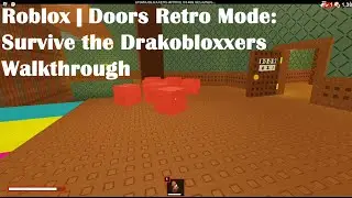 Roblox | Doors Retro Mode Survive the Drakobloxxers Walkthrough