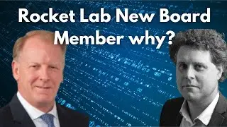 Rocket Lab gets a new board member | Does this mean new capital raise?