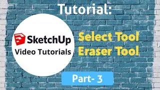 SketchUp Tutorial - 3 - Toolbar - Select Tool & Eraser Tool/ Beginner SketchUp Tutorial - English