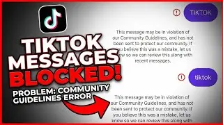 Tiktok this message may be in violation of our community guidelines and has not been sent problem 