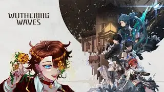 Wuthering Waves Day 1 Stream!