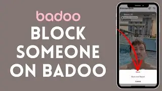 How to Block Someone on Badoo 2024?