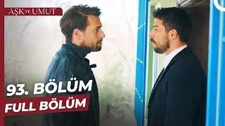 Aşk ve Umut 93. Bölüm