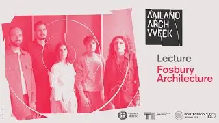 Fosbury Architecture (Milano Arch Week 2022/23)