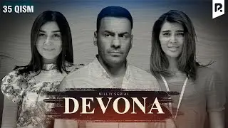 Dеvona 35-qism (milliy serial) | Девона 35-кисм (миллий сериал)