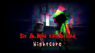 𝓝𝓲𝓰𝓱𝓽𝓬𝓸𝓻𝓮 — 𝓢𝓲𝔁 & 𝓜𝓸𝓷𝓸 𝓢𝓲𝓷𝓰 𝓐 𝓢𝓸𝓷𝓰 [lyrics]