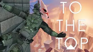 [VR] TO THE TOP | ВСЕ ВЫШЕ И ВЫШЕ