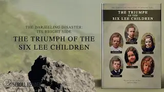 The Darjeeling Disaster: Its Bright Side—The Triumph of the Six Lee Children | Christian Audiobook